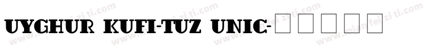 Uyghur Kufi-Tuz Unic字体转换